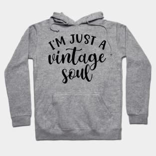 I’m Just A Vintage Soul Thrifting Antique Cute Funny Hoodie